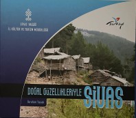 2007 - DOĞAL GÜZELLİKLERİYLE SİVAS - İBRAHİM YASAK