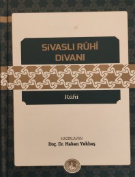 2017 - SİVASLI RUHİ DİVANI RUHİ - DOÇ.DR.HAKAN YEKBAŞ