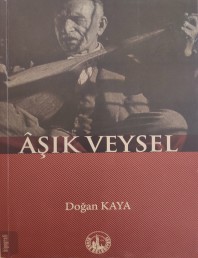 2020 - AŞIK VEYSEL - DOĞAN KAYA (3.BASKI)