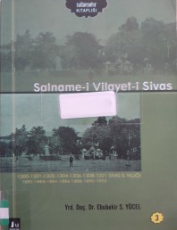 2007 - SALNAME-İ VİLAYET-İ SİVAS (3) - YRD.DOÇ.DR.EBUBEKİR S. YÜCEL