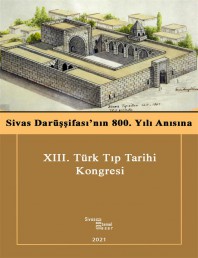 45 SİVAS DARÜŞŞİFASI’NIN 800. YILI ANISINA XIII. TÜRK TIP TARİHİ KONGRESİ 18 – 21 Ekim 2017