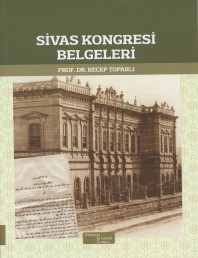 41 SİVAS KONGRESİ BELGELERİ - ROF.DR.RECEP TOPARLI 2019
