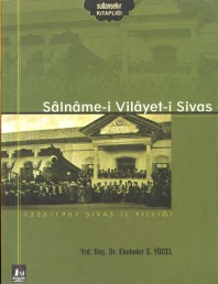 2007 - SALNAME-İ VİLAYET-İ SİVAS - YRD.DOÇ.DR.EBUBEKİR S. YÜCEL