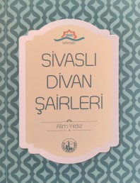SİVASLI DİVAN ŞAİRLER - ALİM YILDIZ