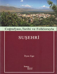 27 COĞRAFYASI, TARİHİ VE FOLKLORUYLA SUŞEHRİ