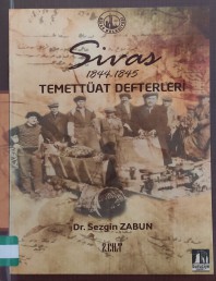 2013 - SİVAS 1844-1845 TEMETTÜAT DEFTERLERİ - DR.SEZGİN ZABUN (2.CİLT)