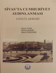 2019 - SİVAS'TA CUMHURİYET AYDINLANMASI 4 EYLÜL DERGİSİ