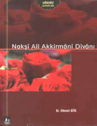 2007 - NAKŞİ ALİ AKKİRMANİ DİVANI - DR. HİKMET ATİK