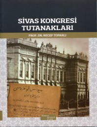 2019 - Sivas Kongresi Tutanakları - Prof.Dr.Recep Toparlı