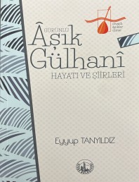 10 AŞIK GÜLHANİ - EYYUP TANYILDIZ