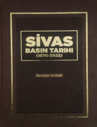 2023 - SİVAS BASIN TARİHİ (1878-2022) - İBRAHİM YASAK