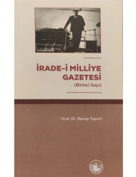 2023 - 1. İRADE-İ MİLLİYE GAZETESİ (BİRİNCİ SAYI) - PROF.DR.RECEP TOPARLI