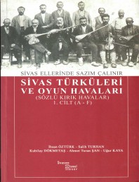 26 SİVAS ELLERİNDE SAZIM ÇALINIR SİVAS TÜRKÜLERİ VE OYUN HAVALARI I-II-III