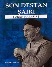 SON DESTAN ŞAİRİ TURAN KARAKAŞ