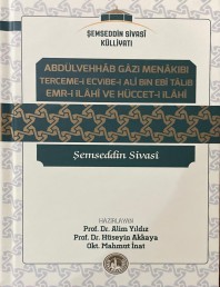 Abdülvehhab Gazi Menakıbı Terceme-i Ecvibe-i Ali Bin Ebi Talib Emr-i İlahi ve Hüccet-i İlahi