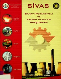 2004 - Sivas Sanayi Potansiyeli ve Yatırım Alanları Araştırması