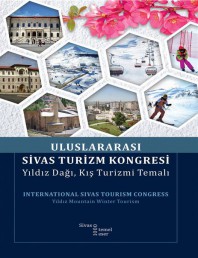 32 ULUSLARARASI SİVAS TURİZM KONGRESİ YILDIZ DAĞI - KIŞ TURİZMİ TEMALI