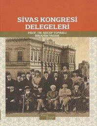 42 SİVAS KONGRESİ DELEGELERİ -PROF.DR.RECEP TOPARLI -İBRAHİM YASAK 2019