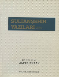 2015 - SULTANŞEHİR YAZILARI 2015 - ALPER DURAN