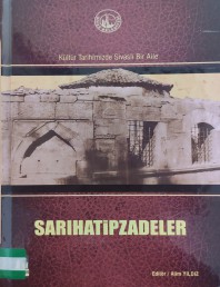 2011 - KÜLTÜR TARİHİMİZDE SİVASLI BİR AİLE SARIHATİPZADELER - ALİM YILDIZ