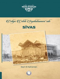 Evliya Çelebi Seyahatnamesi'nde SİVAS