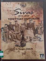 2013 - SİVAS 1844-1845 TEMETTÜAT DEFTERLERİ - DR.SEZGİN ZABUN (4.CİLT)