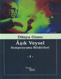 30 DÜNYA OZANI ÂŞIK VEYSEL SEMPOZYUM BİLDİRİLERİ I-II